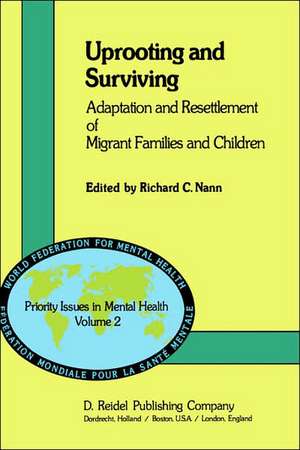 Uprooting and Surviving: Adaptation and Resettlement of Migrant Families and Children de Roberta Nannucci