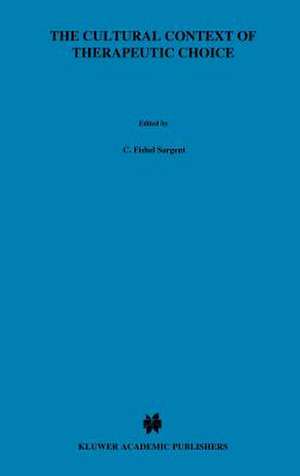 The Cultural Context of Therapeutic Choice: Obstetrical Care Decisions Among the Bariba of Benin de C. Sargent