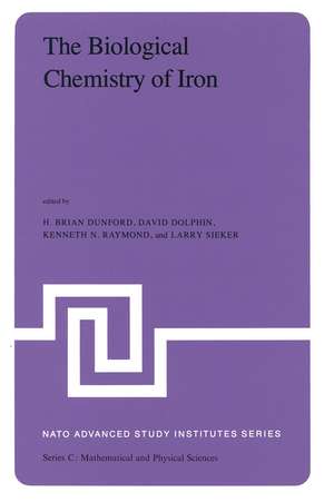 The Biological Chemistry of Iron: A Look at the Metabolism of Iron and Its Subsequent Uses in Living Organisms Proceedings of the NATO Advanced Study Institute held at Edmonton, Alberta, Canada, August 13 – September 4, 1981 de B.H. Dunford