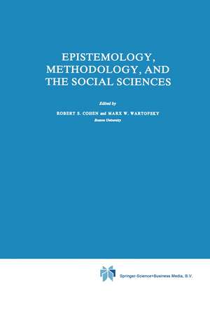 Epistemology, Methodology, and the Social Sciences de Robert S. Cohen