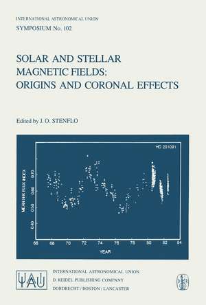 Solar and Stellar Magnetic Fields: Origins and Coronal Effects de Jan Olof Stenflo