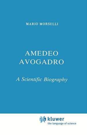 Amedeo Avogadro: A Scientific Biography de M. Morselli