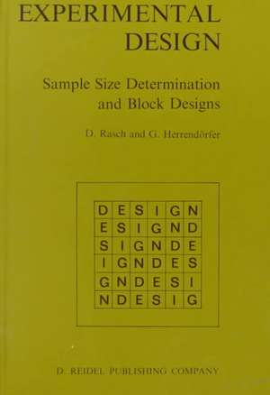 Experimental Design: Sample Size Determination and Block Designs de Dieter Rasch