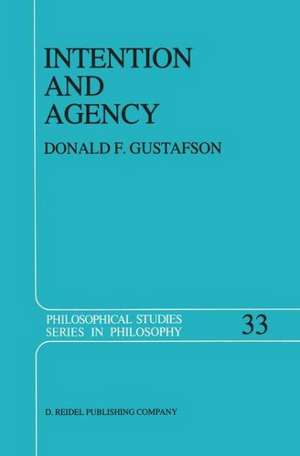 Intention and Agency de Donald F. Gustafson