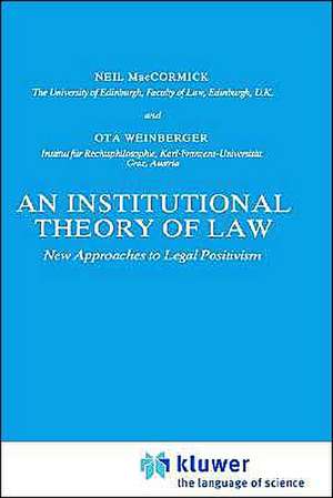 An Institutional Theory of Law: New Approaches to Legal Positivism de N. MacCormick