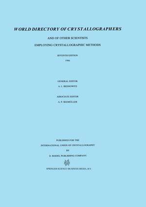 World Directory of Crystallographers: And of Other Scientists Employing Crystallographic Methods de Allan L. Bednowitz