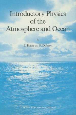 Introductory Physics of the Atmosphere and Ocean de L. Hasse