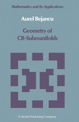 Geometry of CR-Submanifolds de Aurel Bejancu