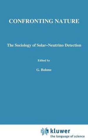 Confronting Nature: T́he Sociology of Solar-Neutrino Detection de T. Pinch