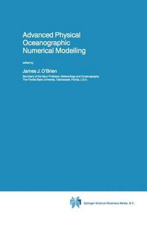 Advanced Physical Oceanographic Numerical Modelling de James J. O'Brien