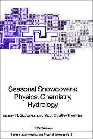 Seasonal Snowcovers: Physics, Chemistry, Hydrology de H.G. Jones