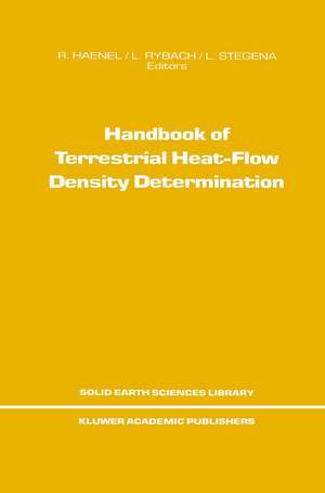 Handbook of Terrestrial Heat-Flow Density Determination: with Guidelines and Recommendations of the International Heat Flow Commission de R. Haenel