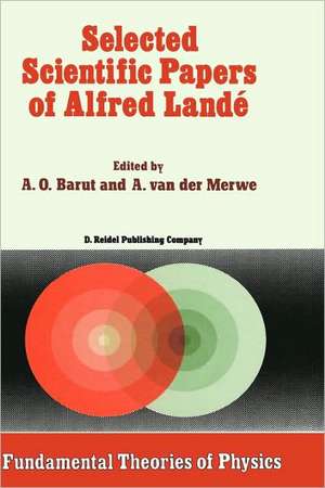 Selected Scientific Papers of Alfred Landé de P. Barut