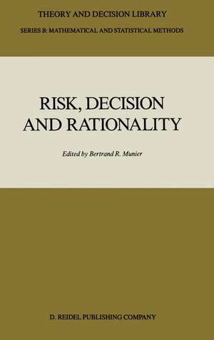 Risk, Decision and Rationality de Bertrand Munier