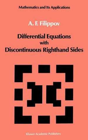 Differential Equations with Discontinuous Righthand Sides: Control Systems de A.F. Filippov