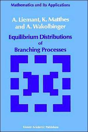 Equilibrium Distributions of Branching Processes de A. Liemant