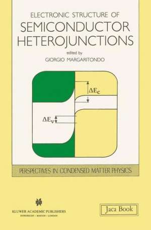 Electronic Structure of Semiconductor Heterojunctions de Giorgio Margaritondo