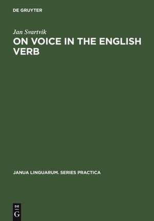 On Voice in the English Verb de Jan Svartvik