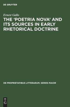 The 'Poetria Nova' and its Sources in Early Rhetorical Doctrine de Ernest Gallo