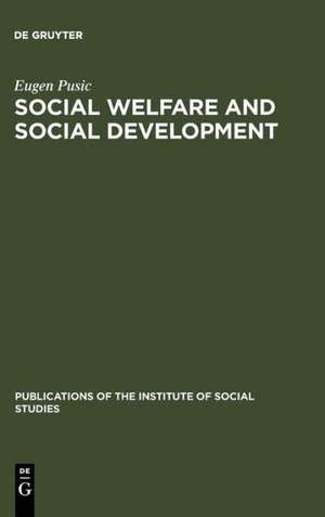 Social Welfare and Social Development de Eugen Pusic