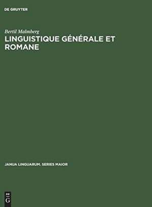 Linguistique générale et romane: Etudes en allemand, anglais, espagnol et français de Bertil Malmberg