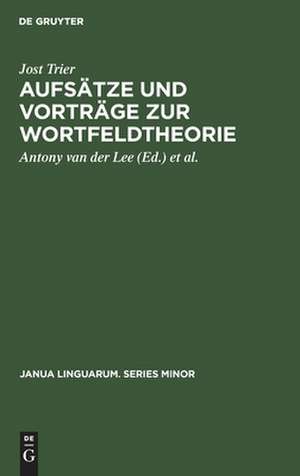 Aufsätze und Vorträge zur Wortfeldtheorie de Jost Trier