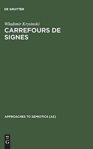 Carrefours de signes: Essais sur le roman moderne de Wladimir Krysinski