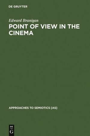 Point of View in the Cinema: A Theory of Narration and Subjectivity in Classical Film de Edward Branigan