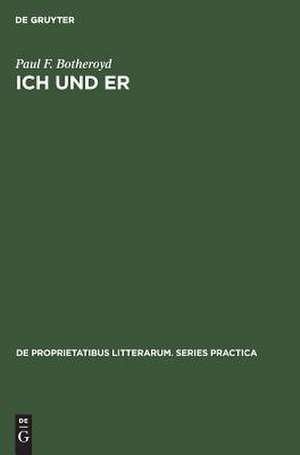 Ich und Er: first and third person self-reference and problems of identity in three contemporary German-language novels de Paul F. Botheroyd