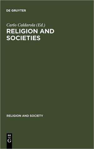 Religion and Societies: Asia and the Middle East de Carlo Caldarola