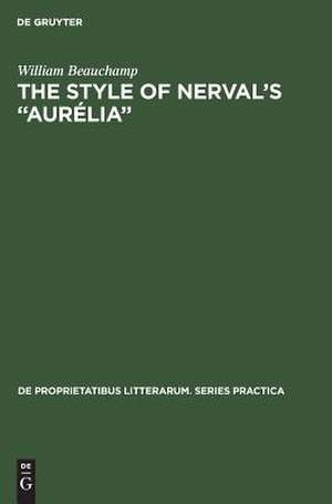 The style of Nerval's "Aurélia" de William Beauchamp