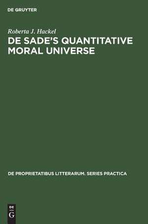 De Sade's quantitative moral universe: of irony, rhetoric, and boredom de Roberta J. Hackel