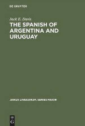 The Spanish of Argentina and Uruguay: An Annoted Bibliography for 1940-1978 de Jack E. Davis