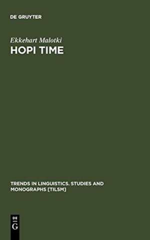 Hopi Time: A Linguistic Analysis of the Temporal Concepts in the Hopi Language de Ekkehart Malotki