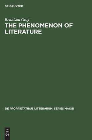 The Phenomenon of Literature de Bennison Gray