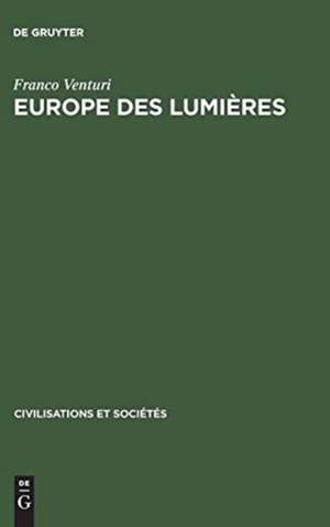 Europe des lumières: Recherches sur le 18ème siècle de Franco Venturi