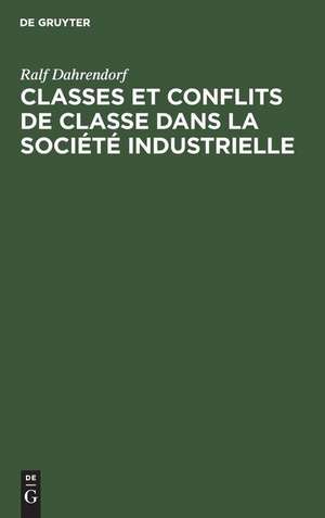 Classes et conflits de classe dans la société industrielle de Ralf Dahrendorf