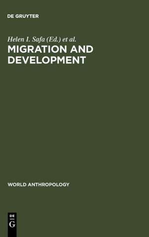 Migration and Development: Implications for Ethnic Identity and Political Conflict de Helen I. Safa