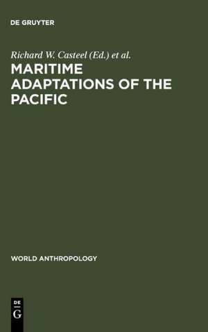 Maritime Adaptations of the Pacific de Richard W. Casteel