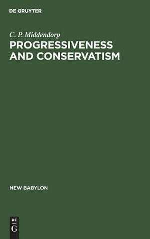 Progressiveness and Conservatism: The Fundamental Dimensions of Ideological Controversy and Their Relationship to the Social Class de C. P. Middendorp