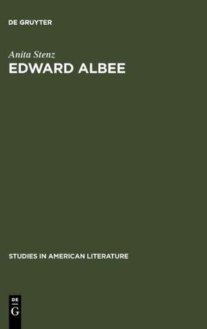 Edward Albee: The Poet of Loss de Anita Stenz