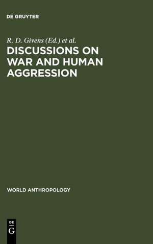 Discussions on War and Human Aggression de R. D. Givens