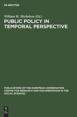 PuSic policy in temporal perspective: report on the Workshop on the application of time-budget research to policy questions in urban and regional settings (7-9 October 1975, Laxenburg, Austria) de William M. Michelson