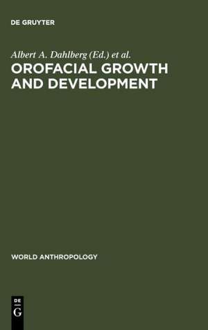 Orofacial Growth and Development de Albert A. Dahlberg