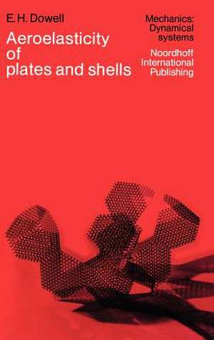 Aeroelasticity of Plates and Shells de E.H. Dowell