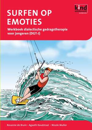 Surfen op emoties: Werkboek dialectische gedragstherapie voor jongeren (DGT-J) de N.F. Muller