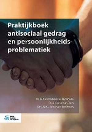 Praktijkboek antisociaal gedrag en persoonlijkheidsproblematiek de M.J.N. (Madeleine) Rijckmans