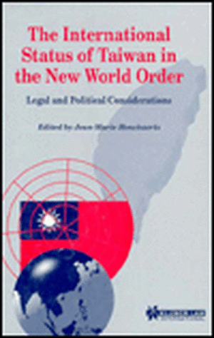 The International Status of Taiwan in the New World Order: Legal and Political Considerations de Jean-Marie Henckaerts