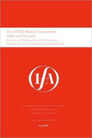 Ifa: The OECD Model Convention - 1996 and Beyond de International Fiscal Associaiton (IFA)