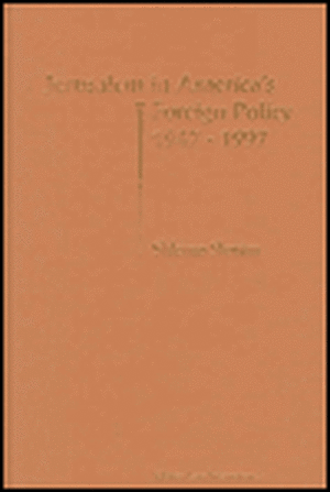 Jerusalem in America's Foreign Policy, 1947-1997 de Shlomo Slonim